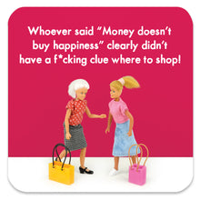  Funny Coaster Women - Money Doesn't Buy Happiness