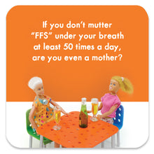  Funny Coaster for Mums - Are You Even a Mother