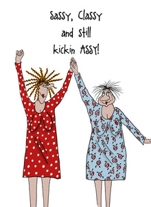  Camilla and Rose - Sassy, Classy and still Kickin Assy - Funny Blank Women's Birthday Card