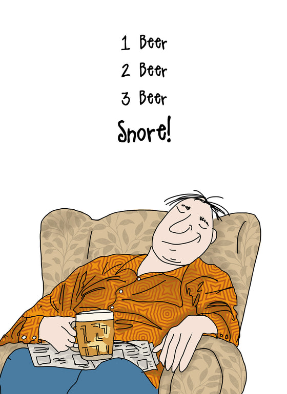 Camilla and Rose - 1 Beer, 2 Beer, 3 Beer, Snore! - Funny Blank Men's Birthday Card