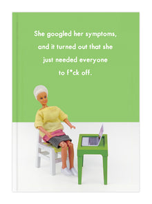  Funny A5 Paperback Notebook - She Googled Her Symptoms